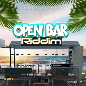 Munga Honorable - Open Bar Riddim