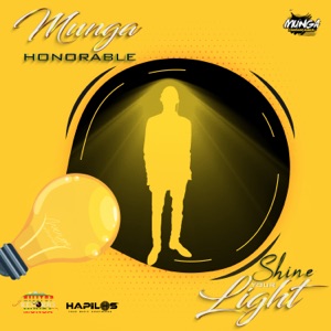 Munga Honorable - Shine Your Light