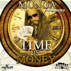 Time Is Money-Munga Honorable