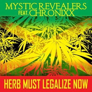 Herb Must Legalize Now-Mystic Revealers