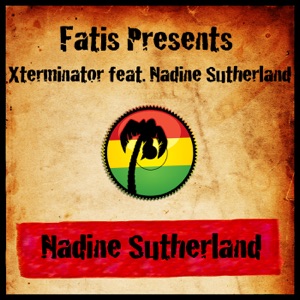 Fatis Presents Xterminator feat. Nadine Sutherland