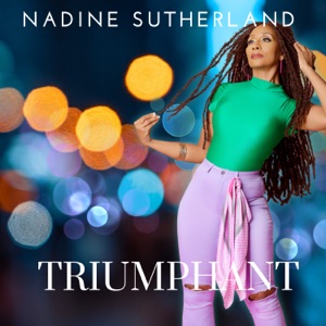 Triumphant-Nadine Sutherland