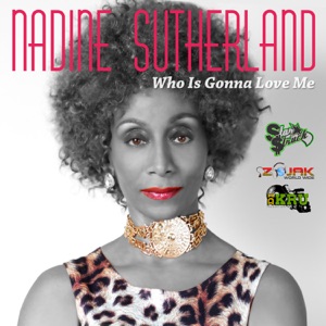 Who Is Gonna Love Me-Nadine Sutherland