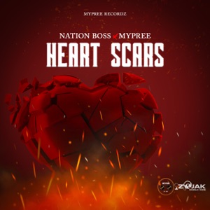 Heart Scars-Nation Boss x Mypree