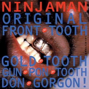 Ninjaman - Original Front Tooth Gold Tooth Don Gorgon