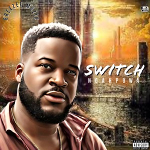 Switch - Noah Powa