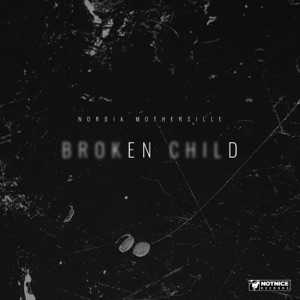 Nordia Mothersille - Broken Child