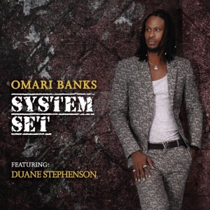 System Set-Omari Banks