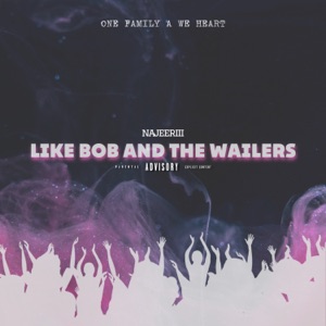 Like Bob and the Wailers - One Family A We Heart