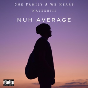 Nuh Average - One Family A We Heart