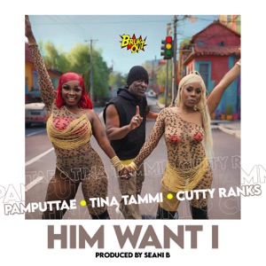 Him Want I - Pamputtae