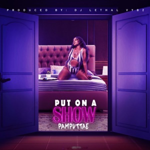 Put on a Show-Pamputtae