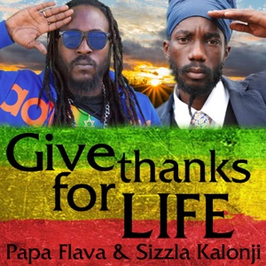 Give Thanks for Life-Papa Flava