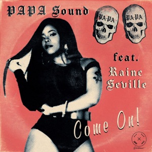 Come On-PAPA Sound