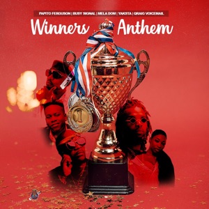 Winners Anthem-Papito Ferguson