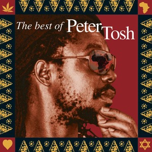 Scrolls of the Prophet The Best of Peter Tosh