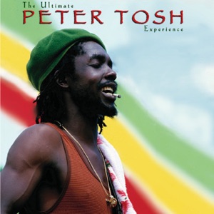 The Ultimate Peter Tosh Experience - Peter Tosh