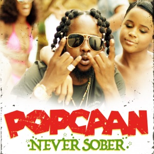 Never Sober-Popcaan