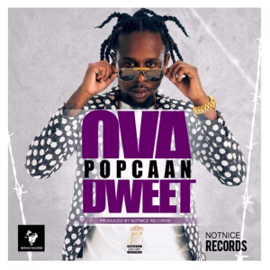 Ova Dweet-Popcaan