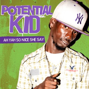 Ah Yah So Nice She Say-Potential Kid