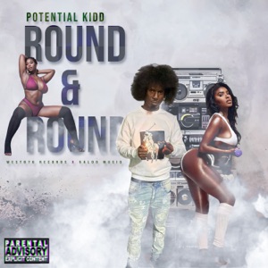 Round & Round - Potential Kidd