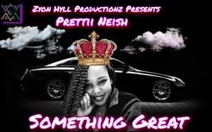 Something Great-Prettii neish