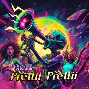 BRACE - Prettii Prettii