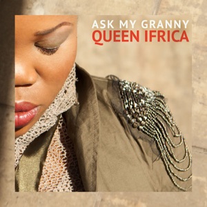 Ask My Granny-Queen Ifrica