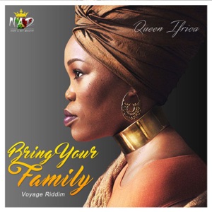 Bring Your Family-Queen Ifrica