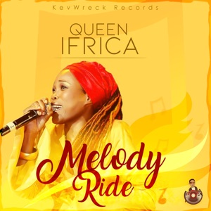 Melody Ride-Queen Ifrica