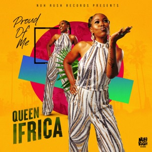 Proud Of Me - Queen Ifrica