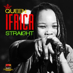 Straight-Queen Ifrica