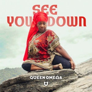 See You Down - Queen Omega 