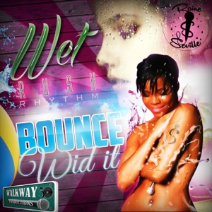 Bounce Wit It-Raine Seville