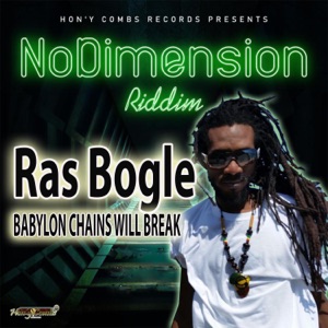 Babylon Chains Will Break-Ras Bogle