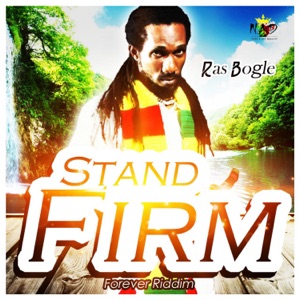 Stand Firm-Ras Bogle