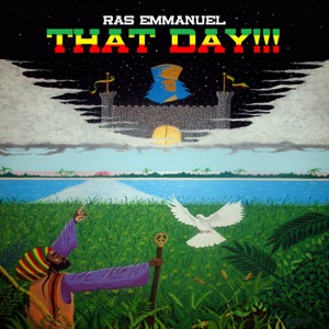 Ras Emmanuel - That Day