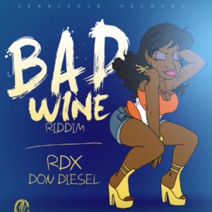 Bad Wine Riddim