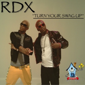 Turn Your Swag Up-RDX