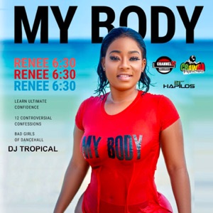 My Body-Renee 6:30 