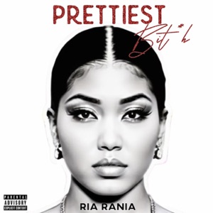 Prettiest Bitch-Ria Rania