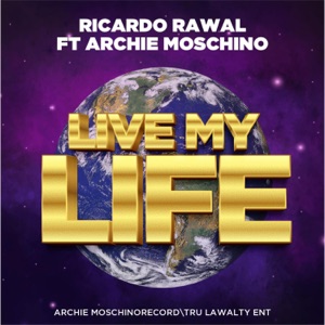 Live my life-Ricardo Rawal