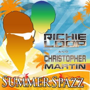 Summer Spazz - Richie Loop 