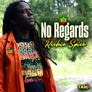 No Regards-Richie Spice