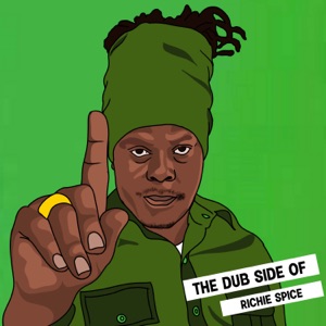 The Dub Side Of Richie Spice - Richie Spice