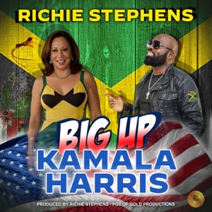 Big Up Kamala Harris - Richie Stephens