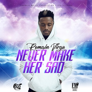 Never Make Her Sad-Romain Virgo