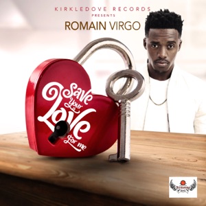 Save Your Love for Me-Romain Virgo