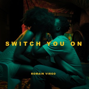 Switch You On-Romain Virgo