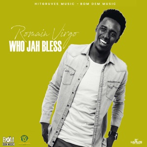 Who Jah Bless-Romain Virgo